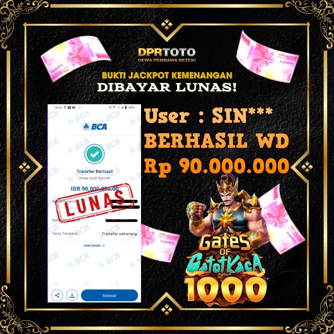 KEMENANGAN BESAR GATOT KACA 1000 WD 90.000.000 - LUNAS